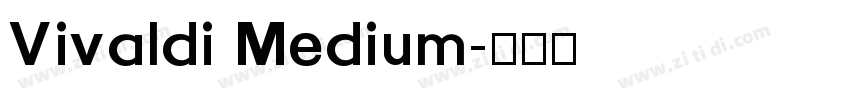 Vivaldi Medium字体转换